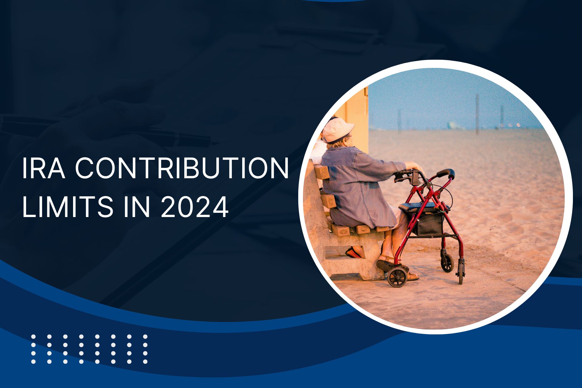 Understanding the 2024 IRA Contribution Limit PD