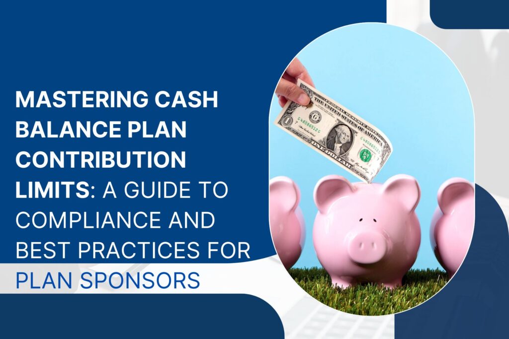 Mastering Cash Balance Plan Contribution Limits