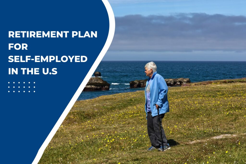 Retirement Plan for Self Employed in US