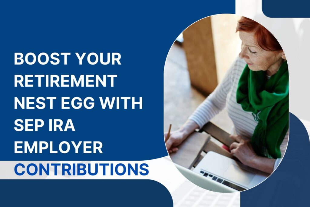 SEP IRA Employer Contributions