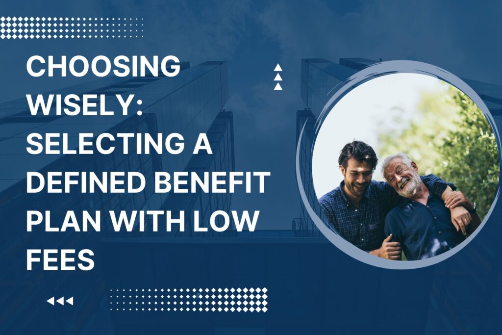 Defined Benefit Plan with Low Fees