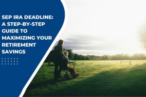 SEP IRA Deadline