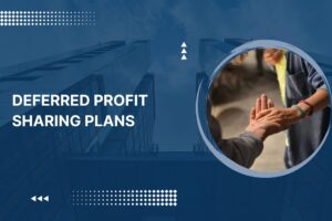 Deferred Profit Sharing Plans