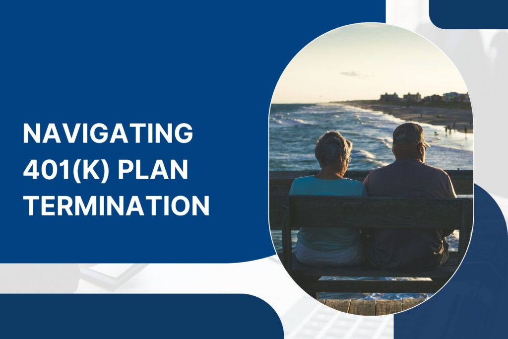 401(k) Plan Termination: Essential Steps for Retirement ; PD