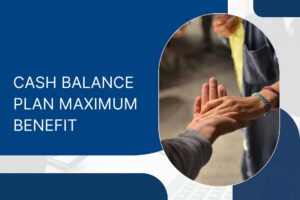 cash balance plan maximum benefit