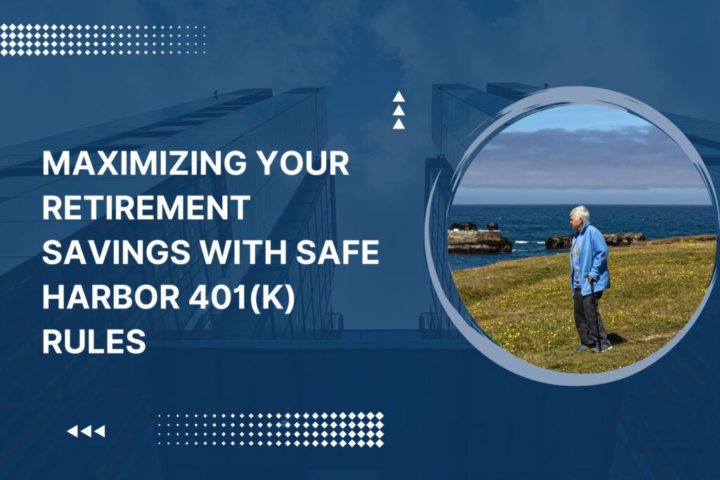 Safe Harbor 401(k) Rules