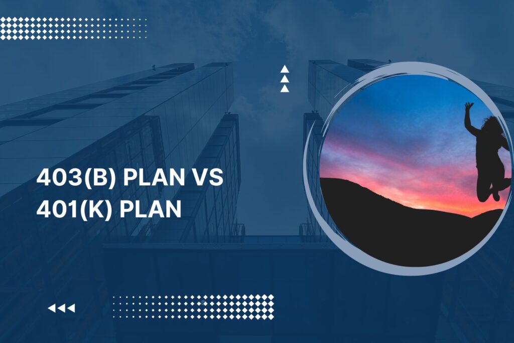 403b Plan vs 401k