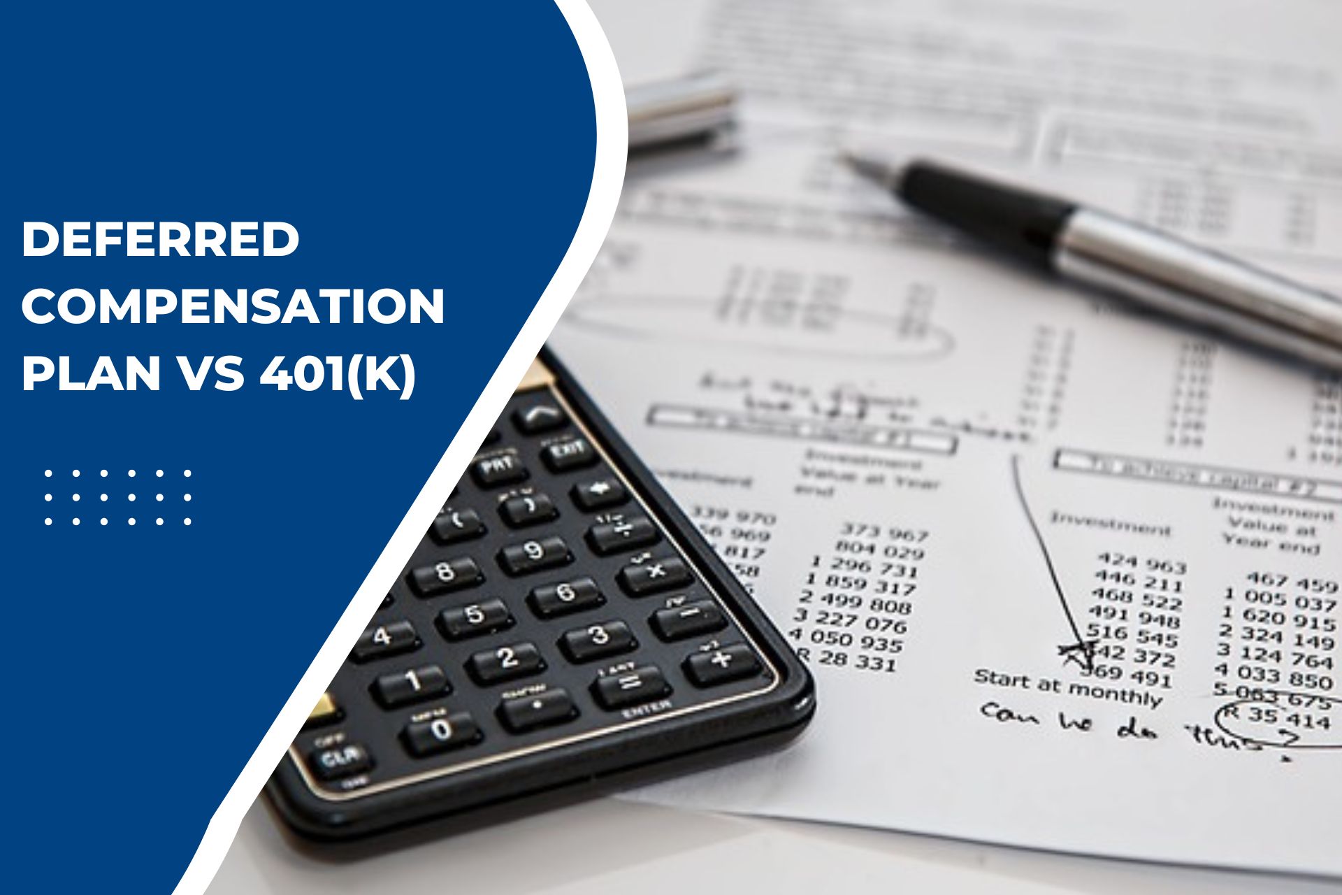 Deferred Compensation Plan vs 401k