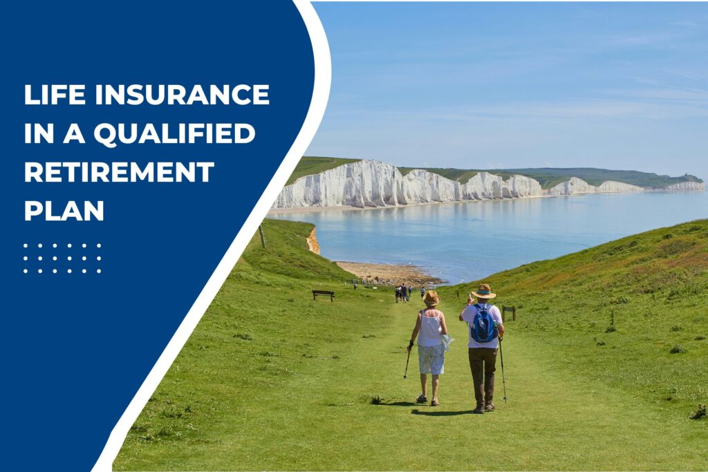 Life Insurance in a Qualified Retirement Plan
