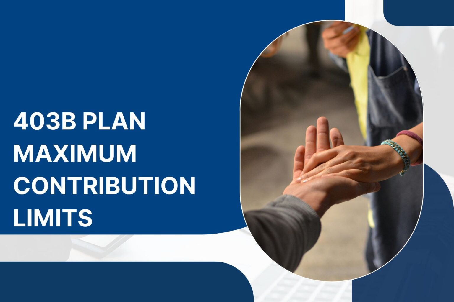 Maximize Your Savings: 403b Plan Maximum Contribution Limits