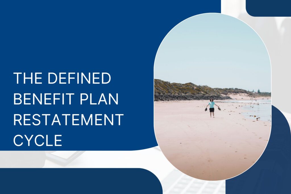 Defined Benefit Plan Restatement Cycle