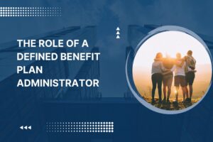 Defined Benefit Plan Administrator