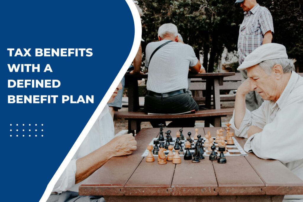 Tax Benefits with a Defined Benefit Plan