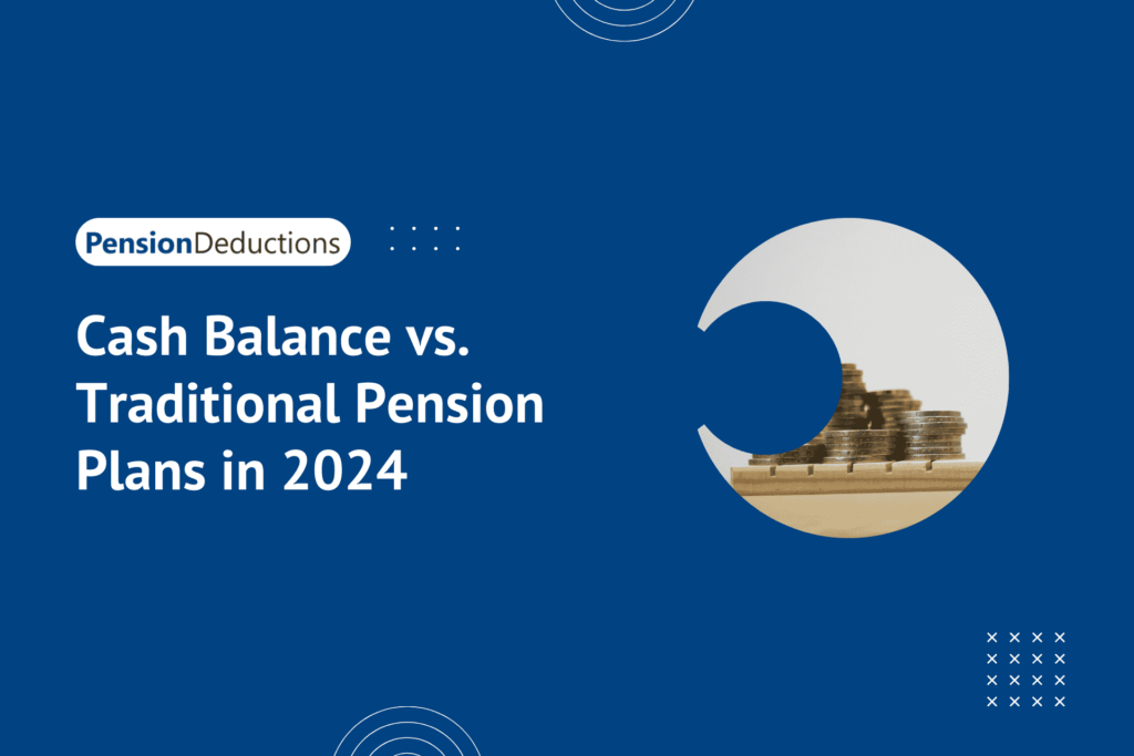 Cash Balance vs. Traditional Pension Plans in 2024